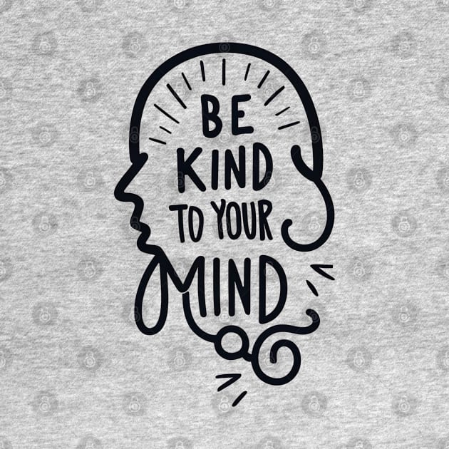 Be kind to your mind by NomiCrafts